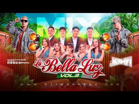 LA BELLA LUZ MIX (Vol. 2) 💥 Dj JOHN (Senderito, Mix Chelero, Disjockey, Coqueta, Ojitos Mentiroso)