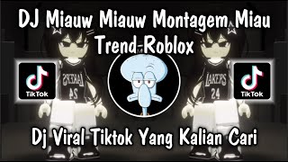 Download lagu DJ MIAUW MIAUW AY MI GATITO MEOW MEOW MONTAGEM MIAUW VIRAL TIKTOK TREND ROBLOX REMIX NEW 2025 ❗❗❗ mp3