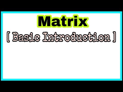 ◆ Matrix - a basic introduction | part 1 Video