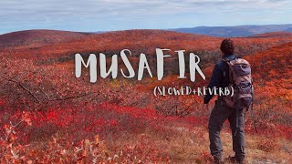 Musafir Full Song - KK [Slowed + Reverb] | Shab | Mithoon @tipsofficial