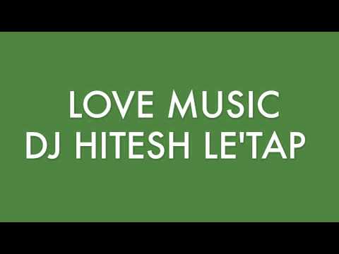 LOVE MUSIC LATIN FREESTYLE DJ HITESH LE'TAP 1998