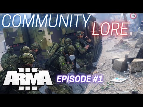 Arma 3 Lore | COMMUNITY LORE - Episode 1 | 2022 [2K]