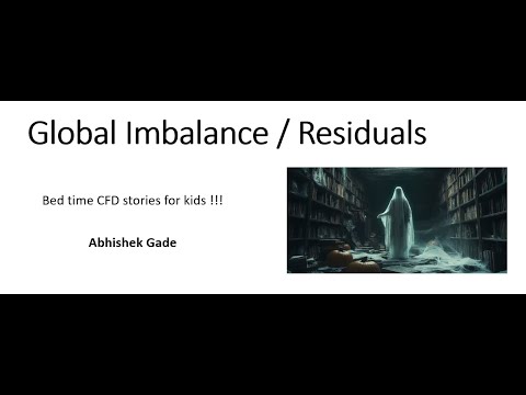 Global Imbalance | Global Residuals | Computational Fluid Dynamics (CFD)