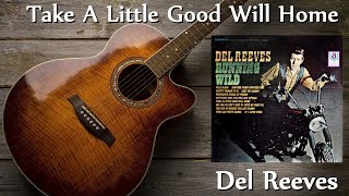 Del Reeves - Take A Little Good Will Home