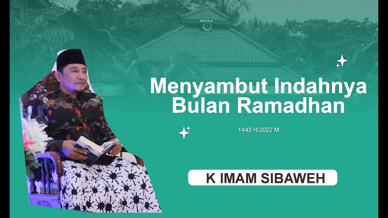 KALAM RAMADHAN | K IMAM SIBAWEH | INDAHNYA MENYAMBUT BULAN RAMADHAN