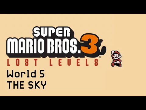 Super Mario Bros. 3: Lost Levels - World 5 [FULL SMM2 GAME]