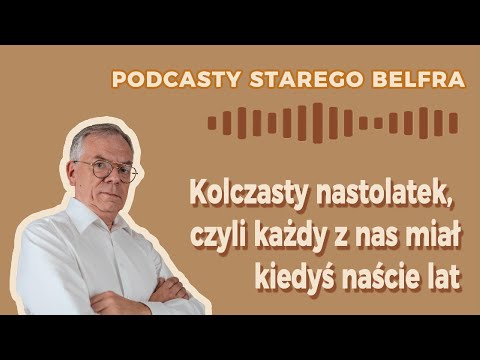 Kolczasty Nastolatek, czyli każdy z nas miał kiedyś naście lat