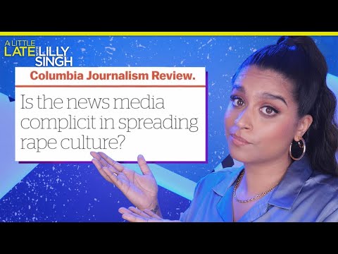 The Failure of Media Coverage Around Sexual Assault | A Little Late with Lilly Singh
