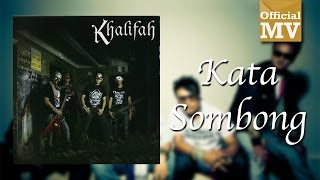 Download lagu Khalifah - Kata Sombong mp3 Download lagu Khalifah - Kata Sombong mp3