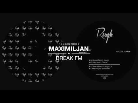ROUGHLTD006 | Maximiljan - Break FM (Vinyl Only)