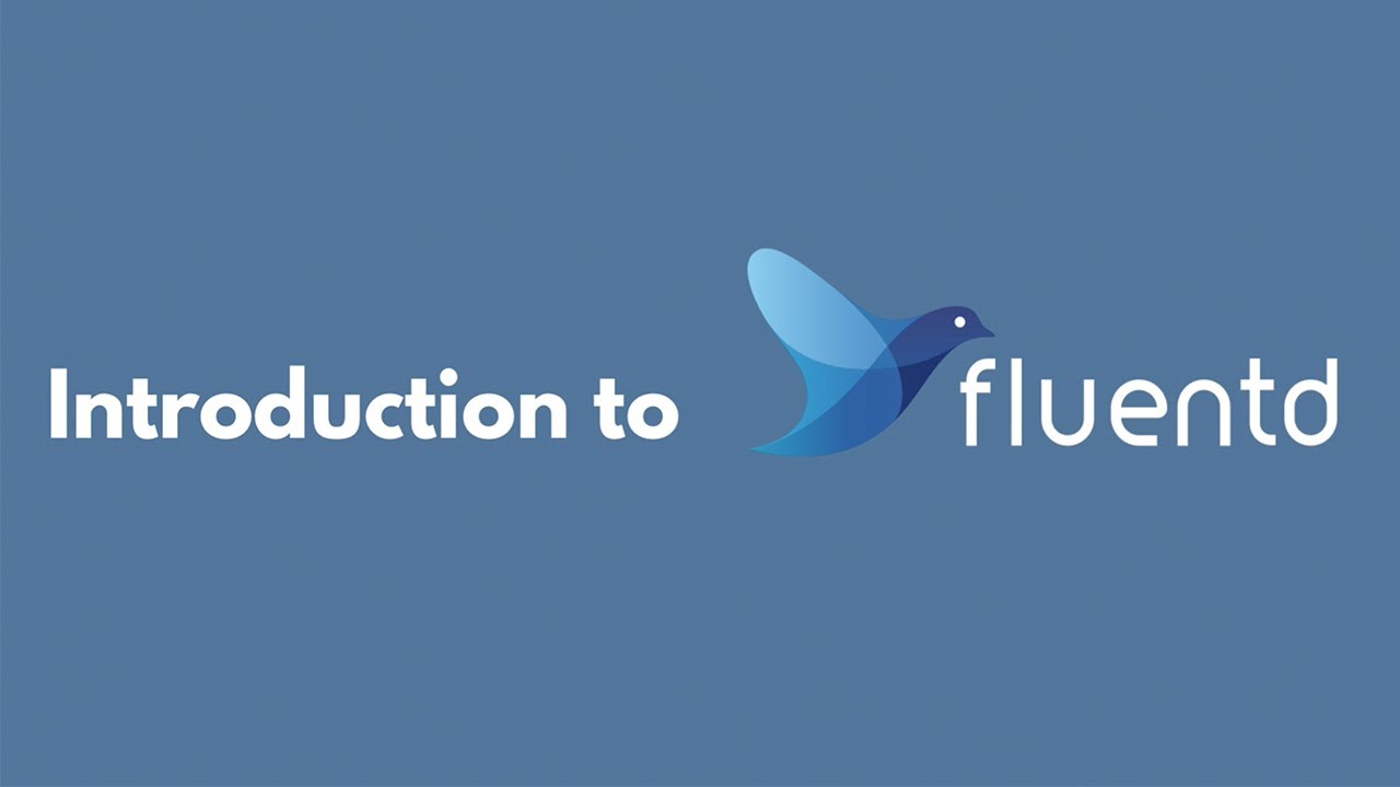 An Introduction to Fluentd