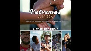 Volvamos a Dios - DMD doctor,Hugo Free,Leydy Andujar Feat Gabbylow & MaruG -