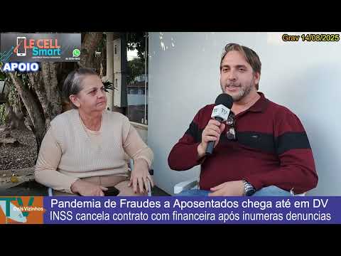 Pandemia de Fraudes a Aposentados chega a DV