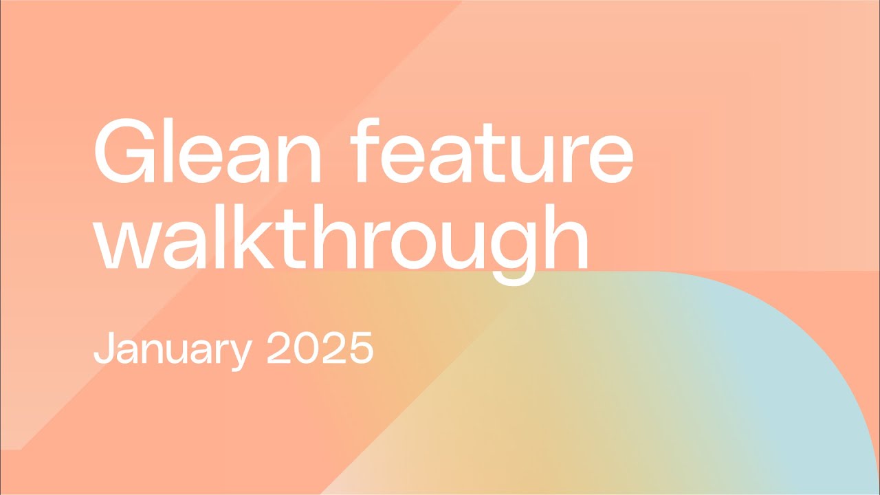 Glean feature walkthrough