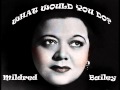 MILDRED BAILEY - What Would You Do? (1938)