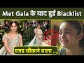 Met Gala 2024: Alia Bhatt Gets Blacklist Shocking Reason Reveal, Other Celebs List Viral...