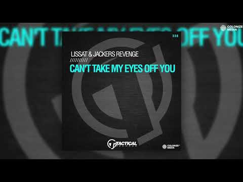 Lissat & Jackers Revenge - Can't Take My Eyes Off You