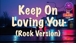 Download lagu Keep On Loving You - Renz Verano (Rock Version Cover) mp3
