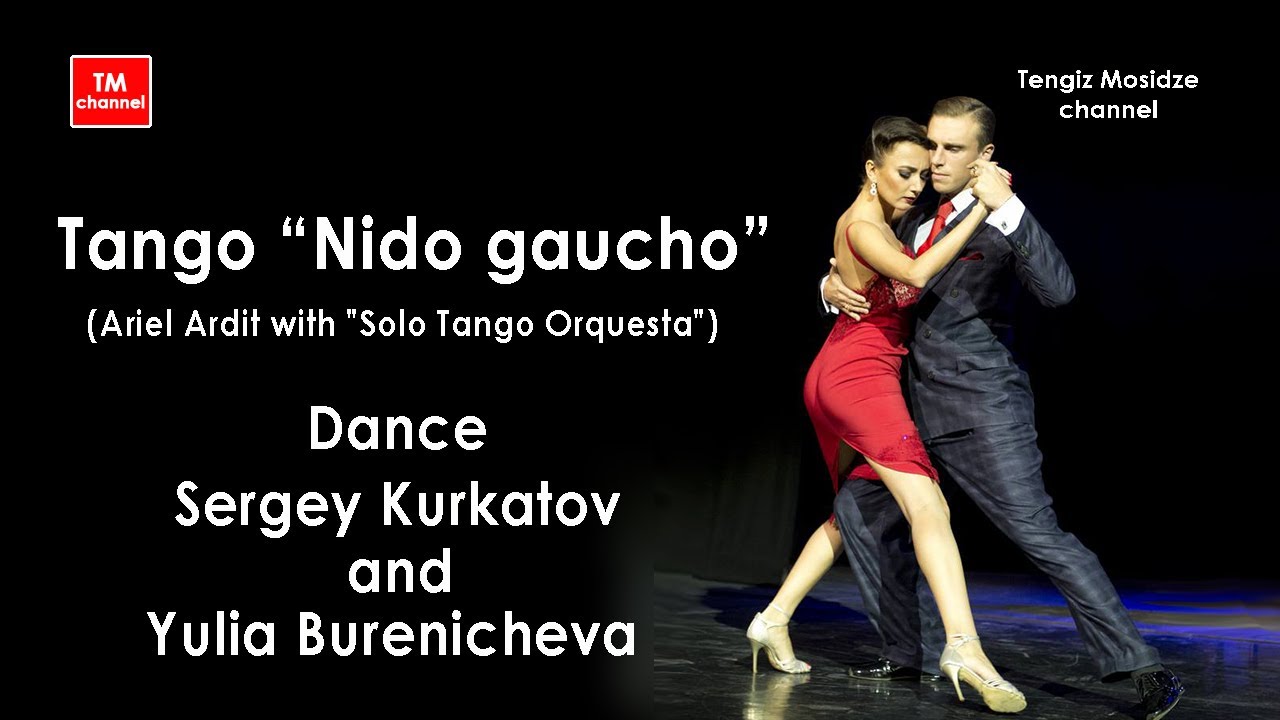 Tango “Nido gaucho”. Sergey Kurkatov and Yulia Burenicheva with Ariel Ardit & "Solo Tango Orquesta".