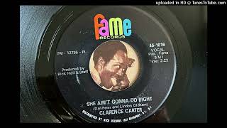 Clarence Carter - She Ain't Gonna Do Right (Fame) 1967