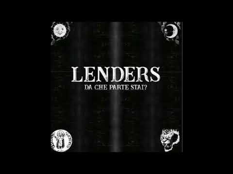 Lenders - Da Che Parte Stai? (2018) FULL ALBUM