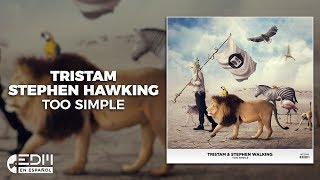 [Lyrics] Stephen Walking &amp; Tristam - Too Simple [Letra en español]