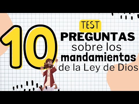 EVALUACIÓN de los 10 MANDAMIENTOS de la LEY de Dios ¿Cuántas acertaste?