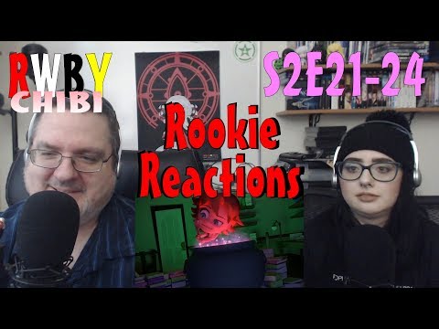 Rookie Reacts to RWBY Chibi - Season 2 Episodes 21-24