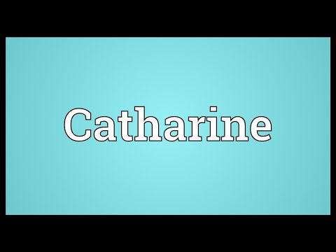 Catharine Meaning