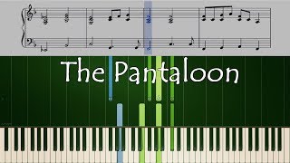 THE PANTALOON (Piano Tutorial + Sheets + Lyrics)