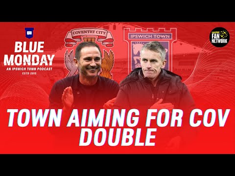 🔍 CAN TOWN RECAPTURE SPIRIT OF ‘23/24? | COVENTRY V IPSWICH TOWN PREVIEW | The Prematch Show | #itfc