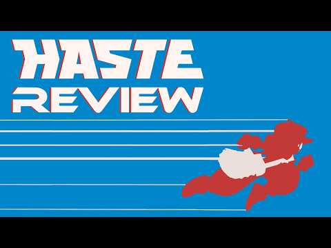 Haste Review