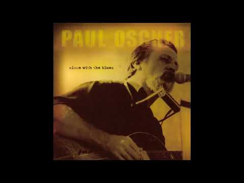 Paul Oscher - Alone with the Blues (Full album)