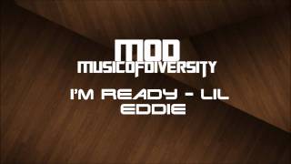I&#39;m Ready - Lil Eddie (2012)