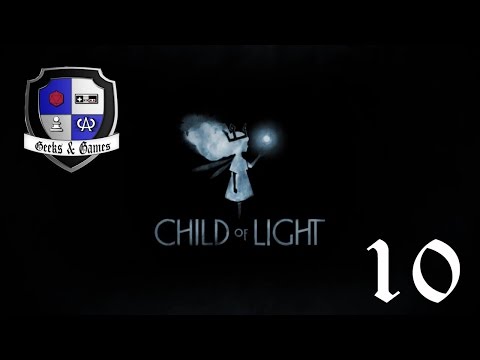 Child of Light - Geeks & Games Pt 10