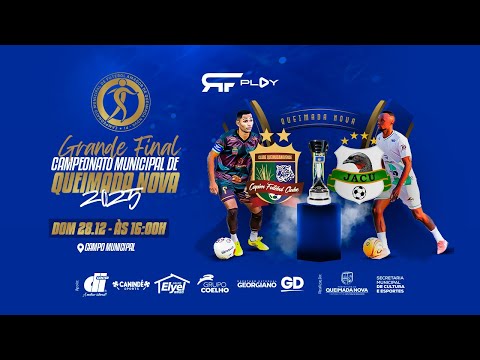 Capim x Jacu | GRANDE FINAL AO VIVO | Campeonato Municipal de Queimada Nova 2025