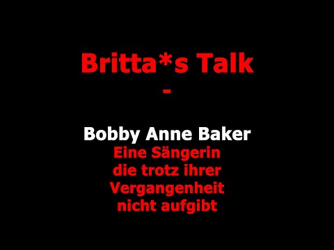 49 Britta*s Talk - Bobby Anne Baker