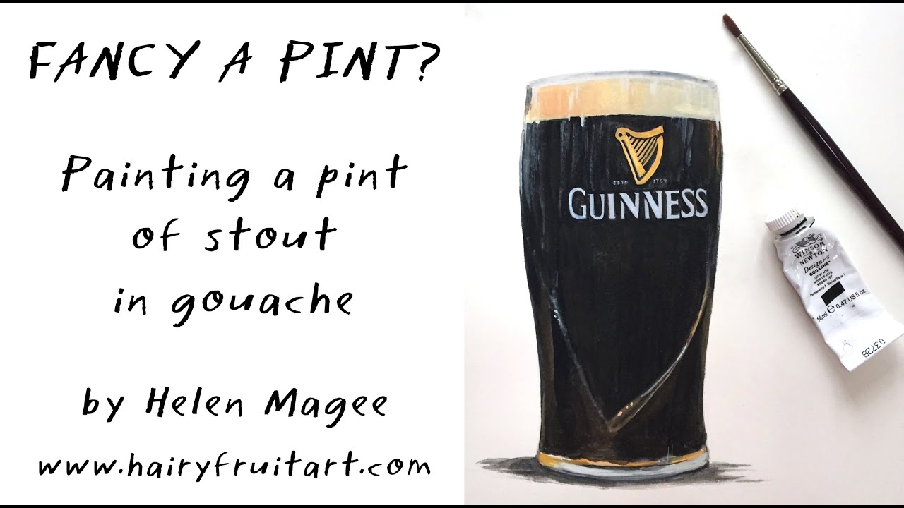 FANCY A QUICK PINT?  Painting a pint of Guinness in Gouache