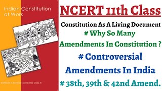 (P2C9 11th Polity) Why so many amendments ? Controversial amendments, 38th 39th & 42nd amendment....