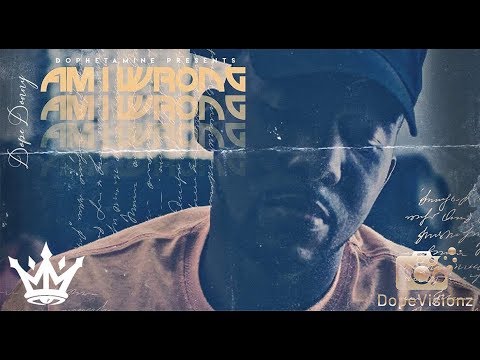 Dope Donny - Am I Wrong [Shot By PrinceVisualz + Dophetamine]