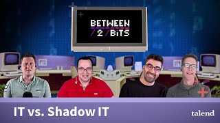 Episode 1: IT vs Shadow IT