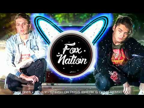 TRAP ►GAMI x SELLY - SMASH OR PASS (BREAK & GOME REMIX)