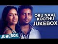 Oru Naal Koothu Full Songs | Dinesh | Mia George | Justin Prabhakaran | Audio Jukebox