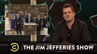 The Trumps Visit the Israeli Holocaust Museum - The Jim Jefferies Show
