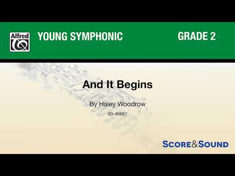 And It Begins, by Haley Woodrow – Score & Sound