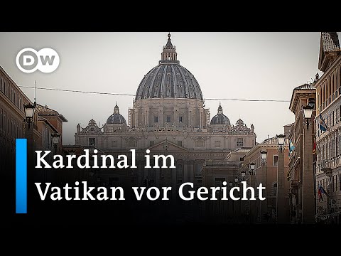 Prozess um Finanzskandal im Vatikan beginnt | DW Nachrichten