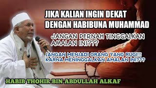 Download lagu Ingin Dekat Dengan Rosulullah, Amalkan Ini??? √√√Habib Thohir Bin Abdullah Alkaf mp3 Download lagu Ingin Dekat Dengan Rosulullah, Amalkan Ini??? √√√Habib Thohir Bin Abdullah Alkaf mp3