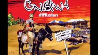 Gnawa Diffusion - Douga Douga ♫♪