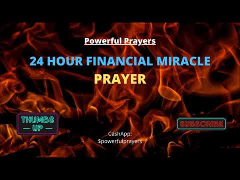24 HOURS FINANCIAL MIRACLE PRAYER - POWERFUL PRAYERS