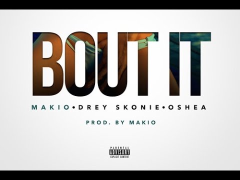 Makio - Bout It feat. Drey Skonie & Oshea (Prod. by Makio) RnBass